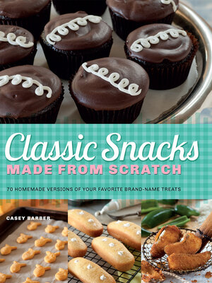 cover image of Classic Snacks Made from Scratch